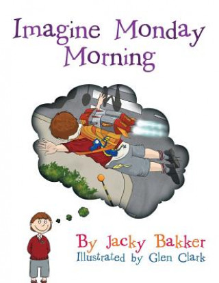 Książka Imagine Monday Morning Jacky Bakker