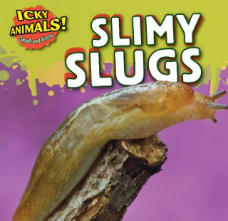 Knjiga Slimy Slugs Celeste Bishop