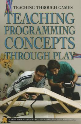 Knjiga Teaching Programming Concepts Through Play Chris Harris