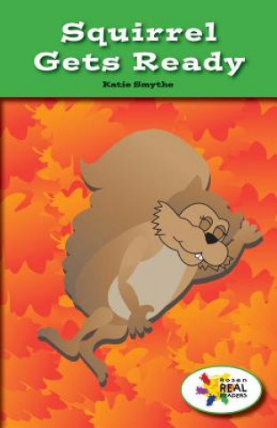 Knjiga Squirrel Gets Ready Katie Smythe