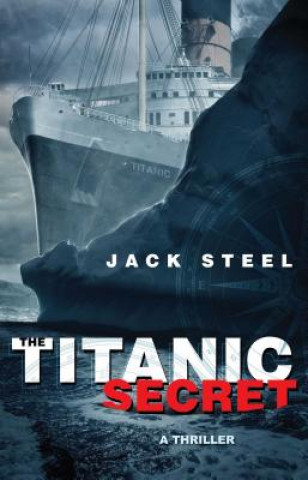 Könyv The Titanic Secret Jack Steel