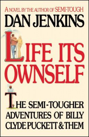 Livre Life Its Own Self Dan Jenkins