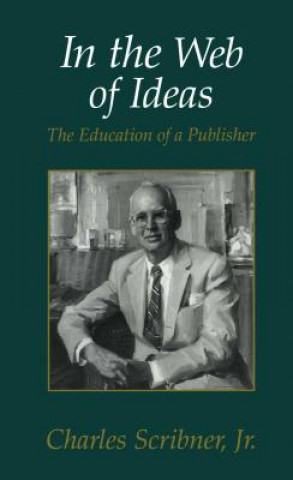 Книга In the Web of Ideas Charles Scribner