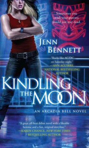 Carte Kindling the Moon: An Arcadia Bell Novel Jenn Bennett