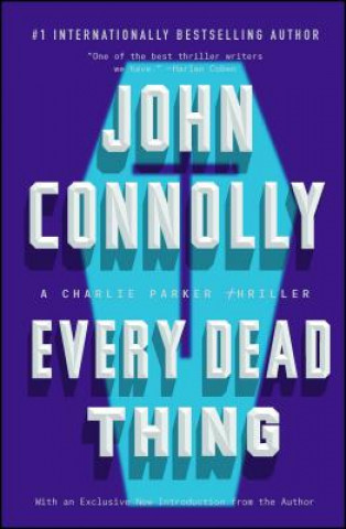 Livre Every Dead Thing: A Charlie Parker Thriller John Connolly