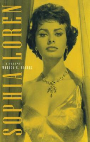 Könyv Sophia Loren: A Biography Warren G. Harris