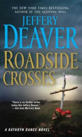 Książka Roadside Crosses: A Kathryn Dance Novel Jeffery Deaver