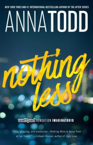 Carte Nothing Less Anna Todd