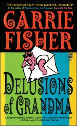 Książka Delusions of Grandma Carrie Fisher