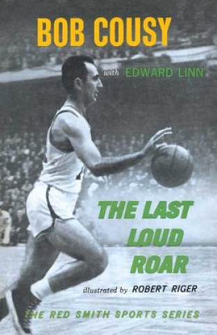 Boek The Last Loud Roar Bob Cousy