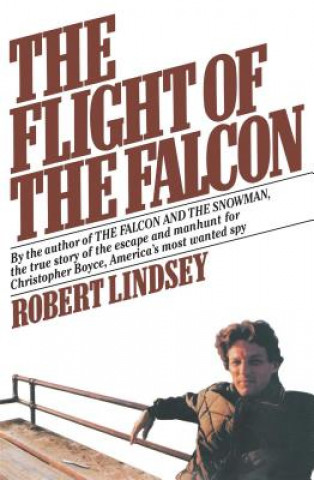 Könyv The Flight of the Falcon Robert Lindsey