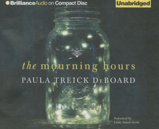 Audio The Mourning Hours Paula Treick Deboard