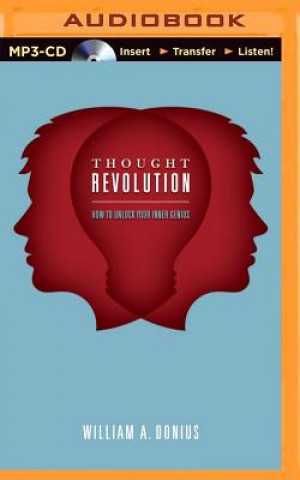 Digital Thought Revolution: How to Unlock Your Inner Genius William A. Donius