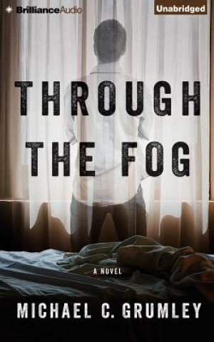 Audio Through the Fog Michael C. Grumley