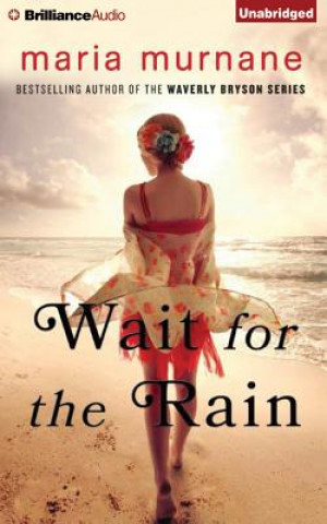 Audio Wait for the Rain Maria Murnane