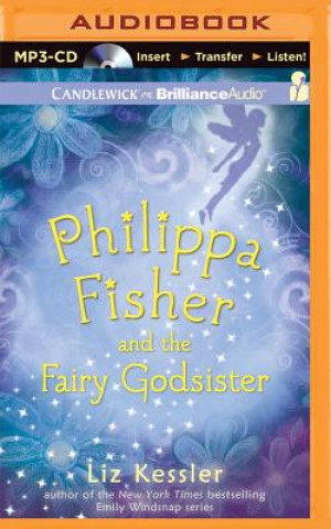 Digital Philippa Fisher and the Fairy Godsister Liz Kessler