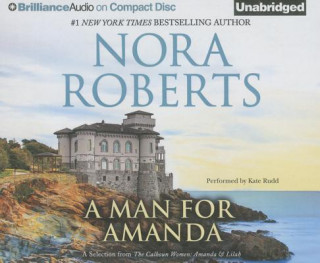 Audio A Man for Amanda: A Selection from the Calhoun Women: Amanda & Lilah Nora Roberts