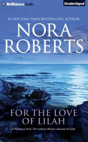 Audio For the Love of Lilah Nora Roberts