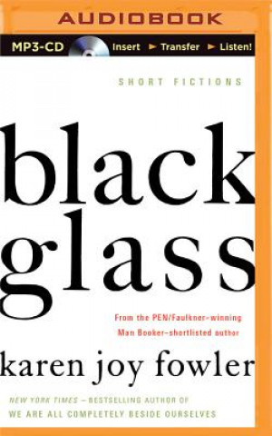 Digitale Black Glass: Short Fictions Karen Joy Fowler