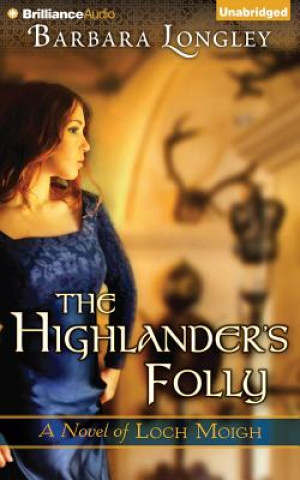 Audio The Highlander's Folly Barbara Longley