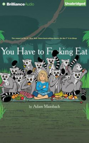 Audio You Have to F**king Eat Adam Mansbach