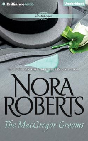 Audio The MacGregor Grooms Nora Roberts