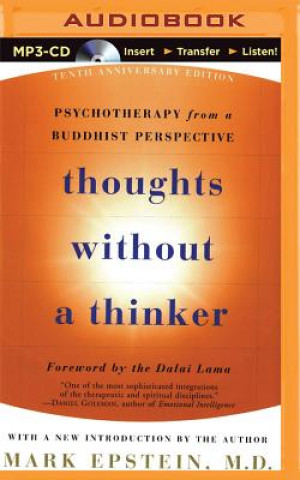 Digitale Thoughts Without a Thinker: Psychotherapy from a Buddhist Perspective Mark Epstein