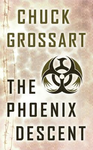 Аудио The Phoenix Descent Chuck Grossart