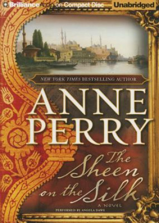 Audio The Sheen on the Silk Anne Perry