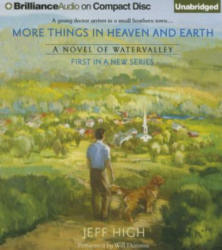 Audio More Things in Heaven and Earth Jeff High