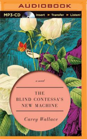 Numérique The Blind Contessa's New Machine Carey Wallace