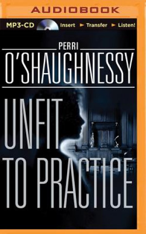 Numérique Unfit to Practice Perri O'Shaughnessy