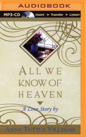 Digital All We Know of Heaven Anna Tuttle Villegas