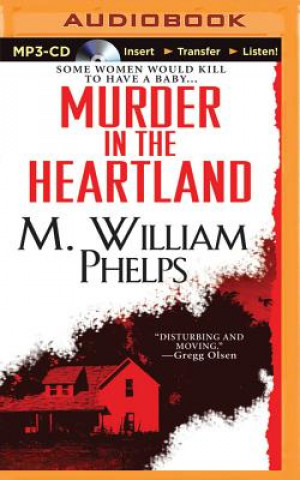 Digital Murder in the Heartland M. William Phelps