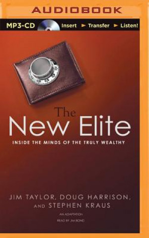 Digital The New Elite: Inside the Minds of the Truly Wealthy Jim Taylor
