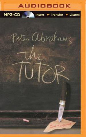 Digital The Tutor: A Novel of Suspense Peter Abrahams