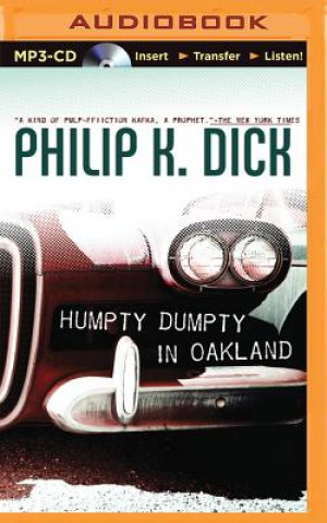 Digital Humpty Dumpty in Oakland Philip K. Dick