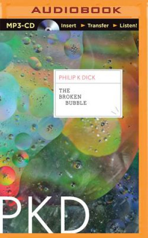 Digital The Broken Bubble Philip K. Dick