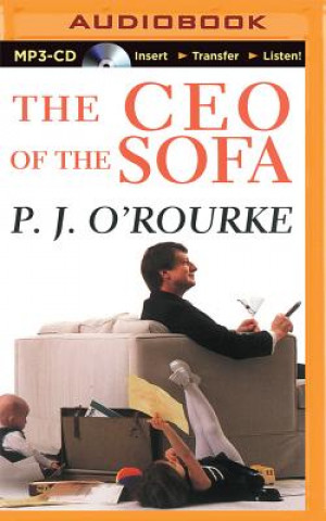 Numérique The CEO of the Sofa P. J. O'Rourke