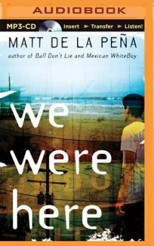 Digital We Were Here Matt De La Pena