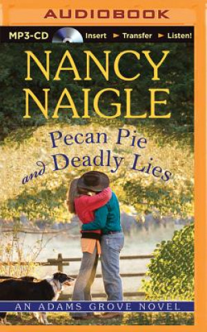 Digital Pecan Pie and Deadly Lies Nancy Naigle