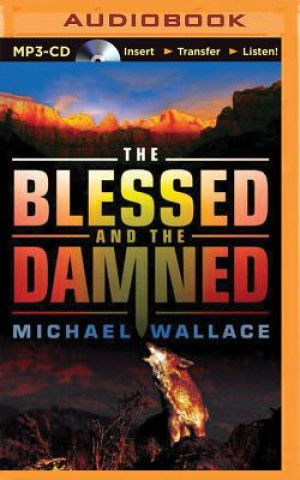 Digital The Blessed and the Damned Michael Wallace