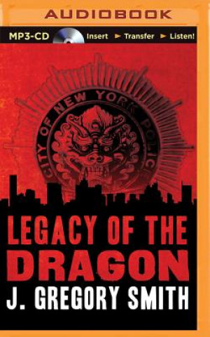 Digital Legacy of the Dragon J. Gregory Smith