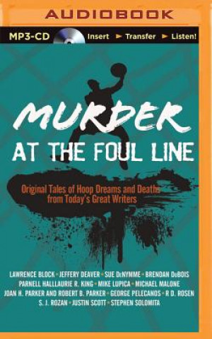 Digital Murder at the Foul Line: Original Tales of Hoop Dreams and Deaths from Today's Great Writers Otto Penzler