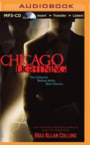 Digital Chicago Lightning: The Collected Nathan Heller Short Stories Max Allan Collins