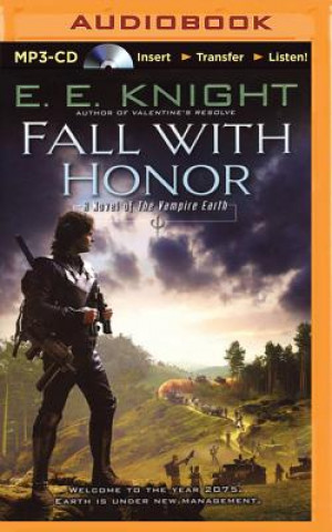 Digital Fall with Honor: A Novel of the Vampire Earth E. E. Knight