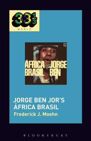 Книга Jorge Ben Jor S Africa Brasil Frederick Josef Moehn