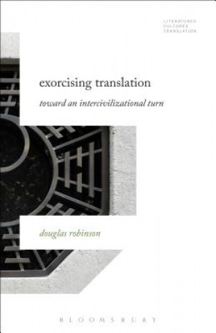 Książka Exorcising Translation Douglas Robinson