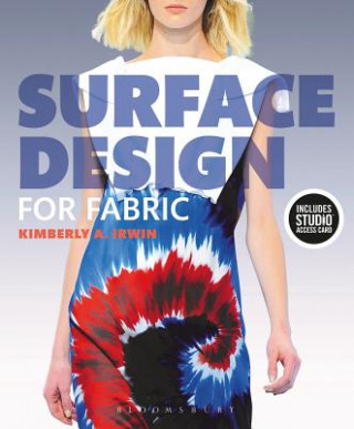 Książka Surface Design for Fabric: Bundle Book + Studio Access Card Kimberly Irwin