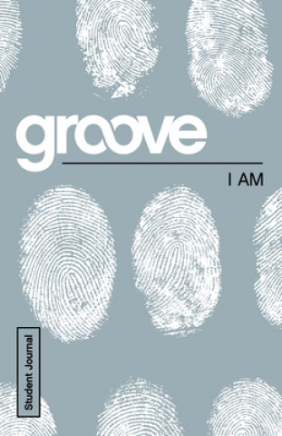 Könyv Groove: I Am Student Journal Tony Akers